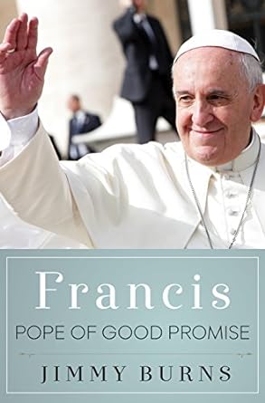 Francis: Pope of Good Promise