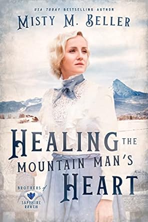 Healing the Mountain Man’s Heart