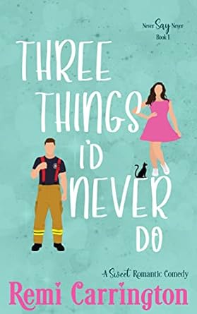 Three Things I’d Never Do