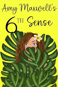 Amy Maxwell’s 6th Sense