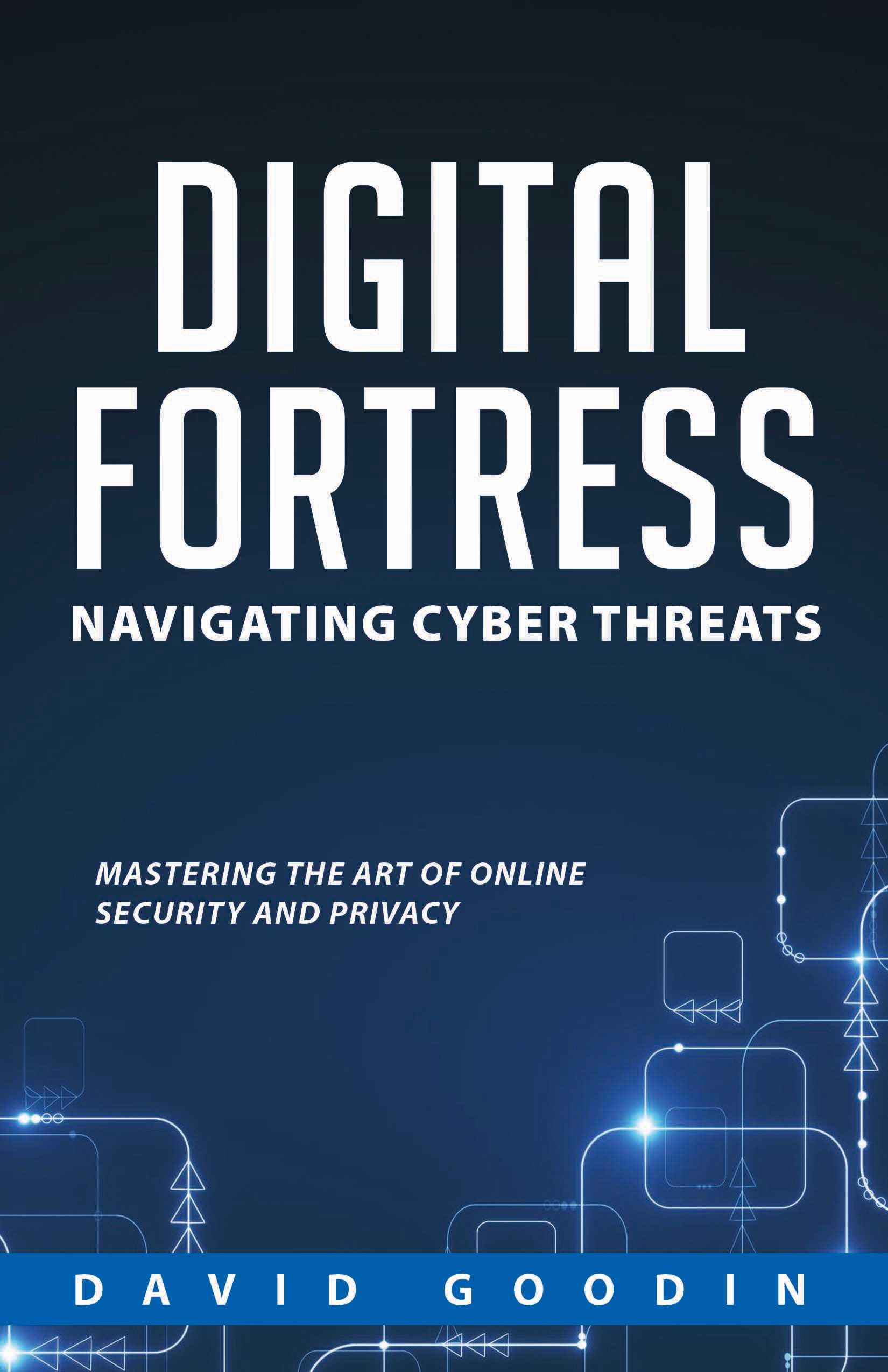 Digital Fortress (Navigating Cyber Threats)