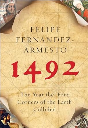 1492: The Year the Four Corners of the Earth Collided