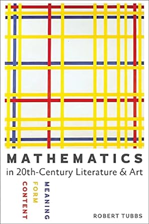 Mathematics in 20th-Century Literature & Art