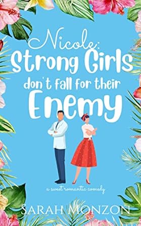 Nicole: Strong Girls Don’t Fall for Their Enemy