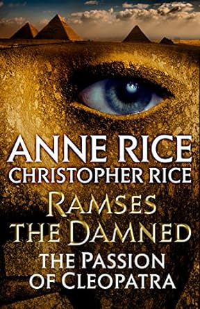 Ramses the Damned: The Passion of Cleopatra by Anne Rice