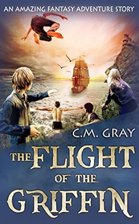 The Flight of the Griffin by C.M. Gray