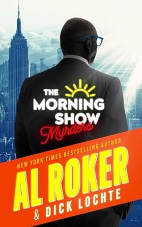 The Morning Show Murders by Al Roker