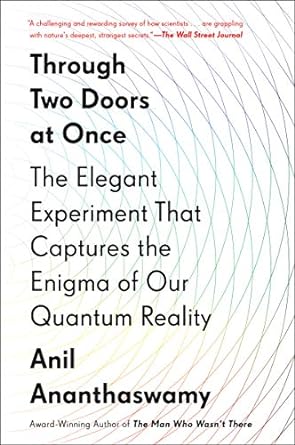 Through Two Doors at Once by Anil Ananthaswamy