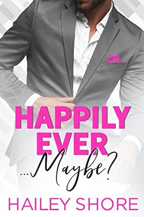 Happily Ever… Maybe?