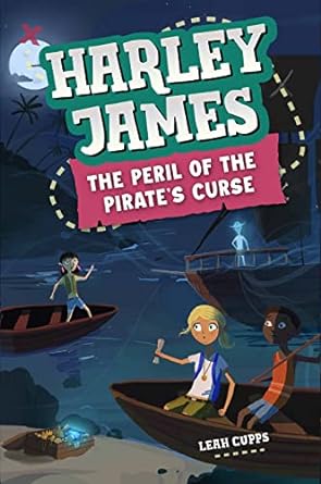 Harley James: The Peril of the Pirate’s Curse