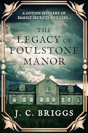 The Legacy of Foulstone Manor
