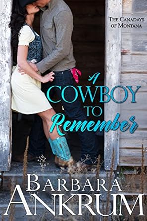A Cowboy to Remember by Barbara Ankrum