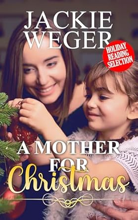 A Mother for Christmas by Jackie Weger