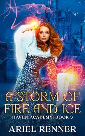 A Storm of Fire and Ice by Ariel Renner