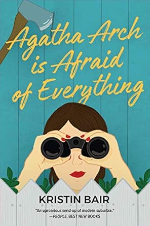 Agatha Arch Is Afraid of Everything by Kristin Bair