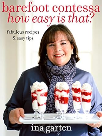 Barefoot Contessa How Easy Is That? by Ina Garten