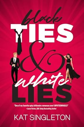 Black Ties & White Lies by Kat Singleton