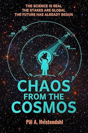 Chaos from the Cosmos by Pål A.  Hvistendahl