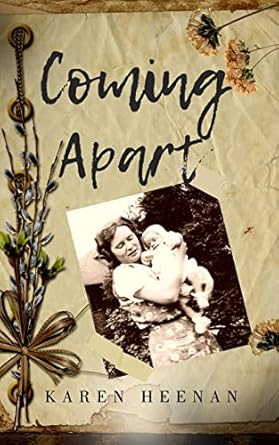 Coming Apart by Karen Heenan