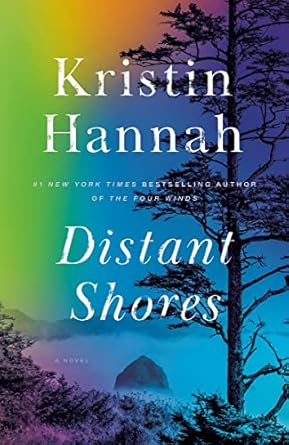 Distant Shores by Kristin Hannah