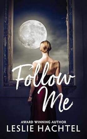 Follow Me by Leslie Hachtel