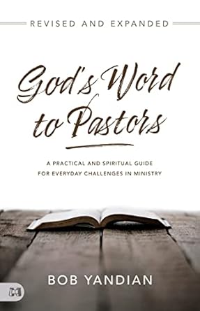 God’s Word to Pastors (Revised and Expanded) by Bob Yandian