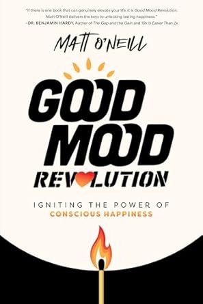 Good Mood Revolution by Matt O’Neill