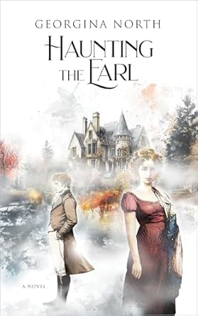Haunting the Earl by Georgina North
