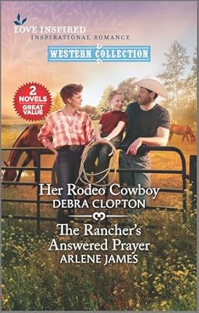 Her Rodeo Cowboy and the Rancher’s Answered Prayer