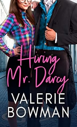 Hiring Mr. Darcy by Valerie Bowman