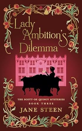 Lady Ambition’s Dilemma by Jane Steen