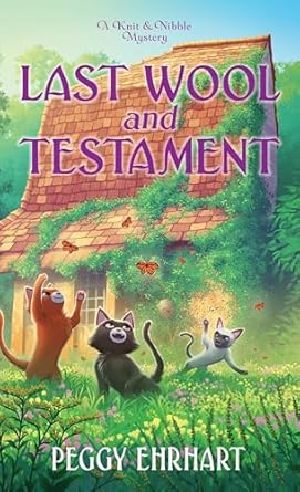 Last Wool and Testament by Peggy Ehrhart