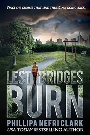 Lest Bridges Burn
