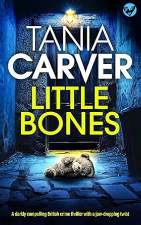 Little Bones by Tania Carver