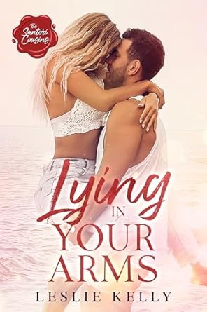Lying in Your Arms by Leslie Kelly
