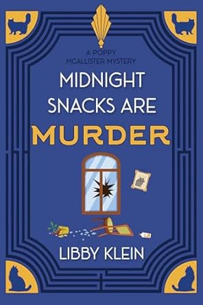 Midnight Snacks Are Murder by Libby Klein