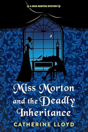 Miss Morton and the Deadly Inheritance