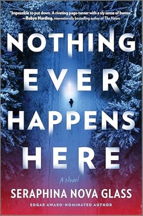 Nothing Ever Happens Here