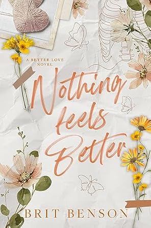 Nothing Feels Better