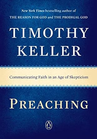 Preaching by Timothy Keller
