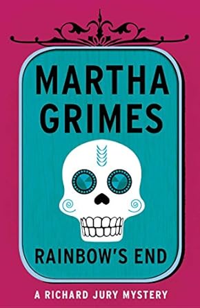 Rainbow’s End by Martha Grimes