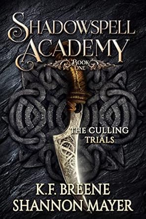Shadowspell Academy: The Culling Trials by Shannon Mayer