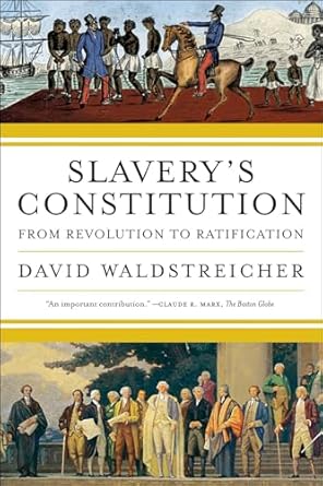 Slavery’s Constitution