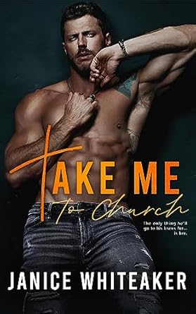 Take Me to Church by Janice Whiteaker