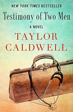 Testimony of Two Men by Taylor Caldwell