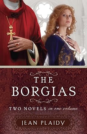 The Borgias (Complete Series) by Jean Plaidy
