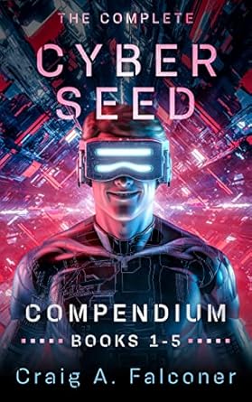 The Complete Cyber Seed Compendium (Books 1–5)