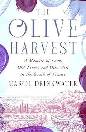 The Olive Harvest by Carol Drinkwater