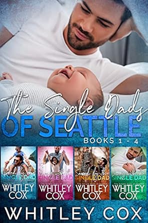 The Single Dads of Seattle (Books 1–4) by Whitley Cox