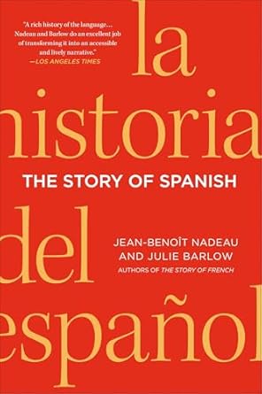 The Story of Spanish by Jean-Benoit Nadeau